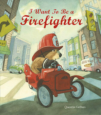 I Want To Be a Firefighter