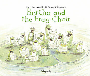 Bertha and the Frog Choir