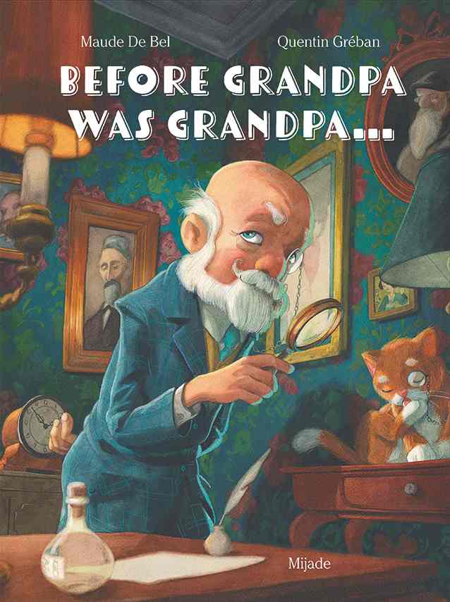 Before Grandpa Was Grandpa…